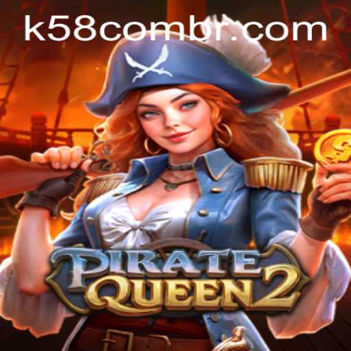 PirateQueen2: Embark on a Thrilling Journey with K58 PH Login